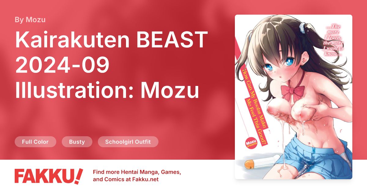 Kairakuten BEAST 2024-09 Illustration: Mozu Hentai by Mozu - FAKKU