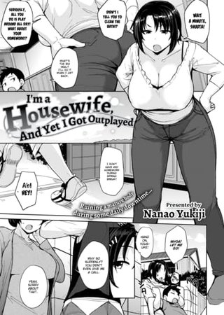 I'm a Housewife, and Yet I Got Outplayed Hentai Cover Image