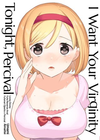 I Want Your Virginity Tonight, Percival Hentai Cover Image
