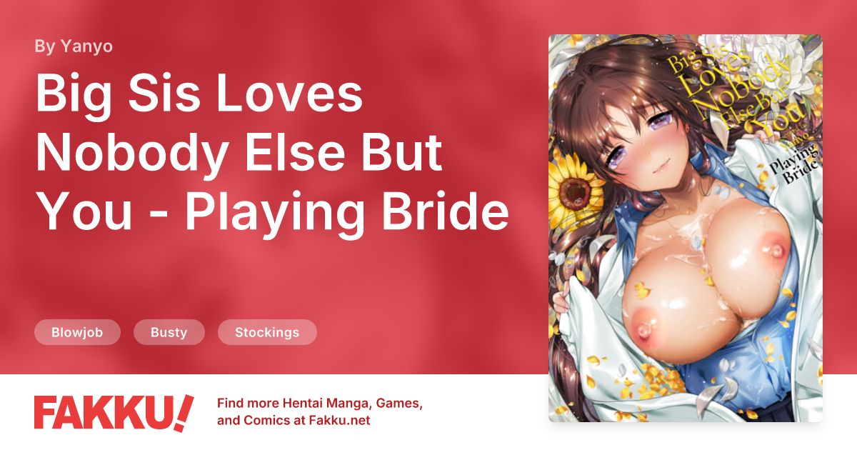 Big Sis Loves Nobody Else But You - Playing Bride Hentai by Yanyo - FAKKU