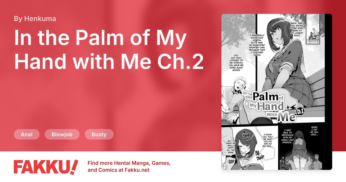 In the Palm of My Hand with Me Ch.2 Hentai by Henkuma - FAKKU