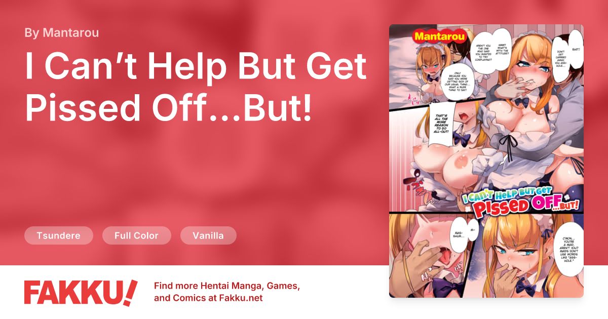 I Can’t Help But Get Pissed Off…But! Hentai by Mantarou - FAKKU