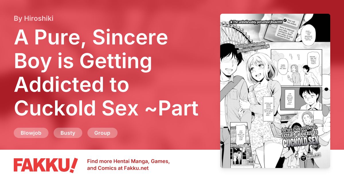 A Pure, Sincere Boy is Getting Addicted to Cuckold Sex ~Part 2~ Hentai by Hiroshiki - FAKKU