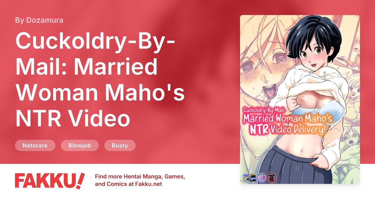 Cuckoldry-By-Mail: Married Woman Maho's NTR Video Delivery! Hentai by Dozamura - FAKKU