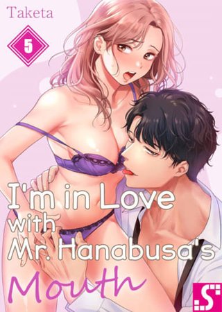 I'm in Love with Mr. Hanabusa's Mouth Vol.5 Hentai Cover Image