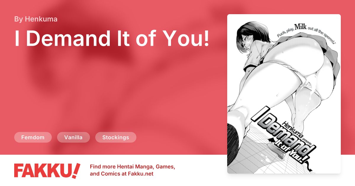 I Demand It of You! Hentai by Henkuma - FAKKU
