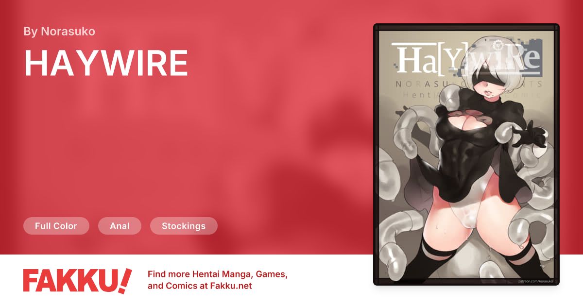 HAYWIRE Hentai by Norasuko - FAKKU