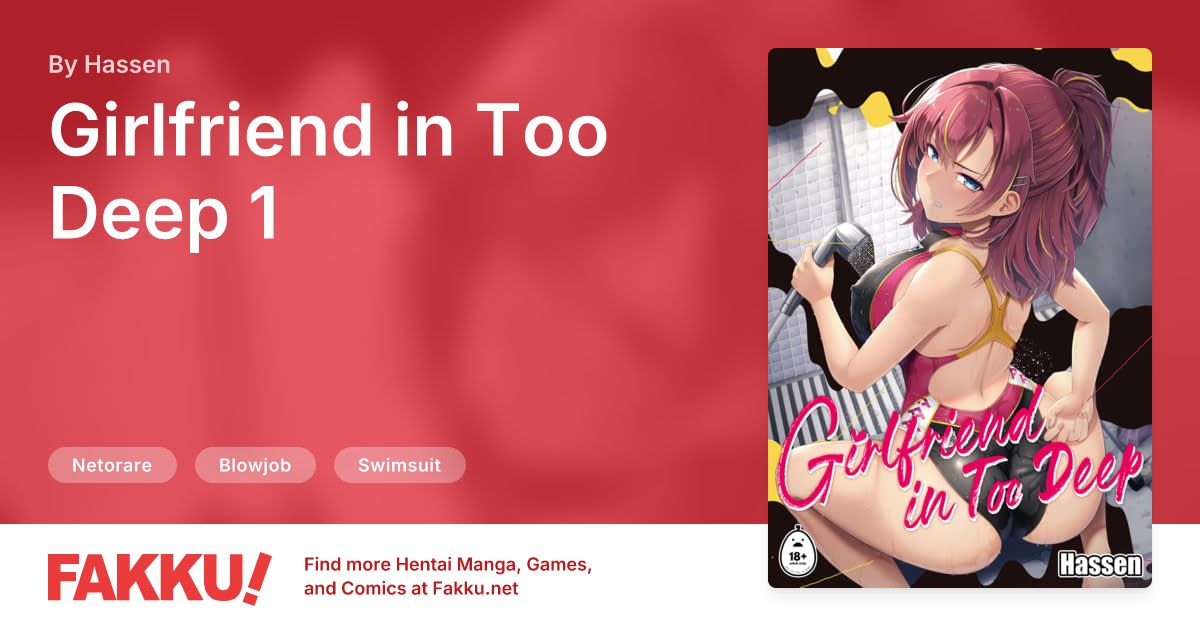 Girlfriend in Too Deep 1 Hentai by Hassen - FAKKU