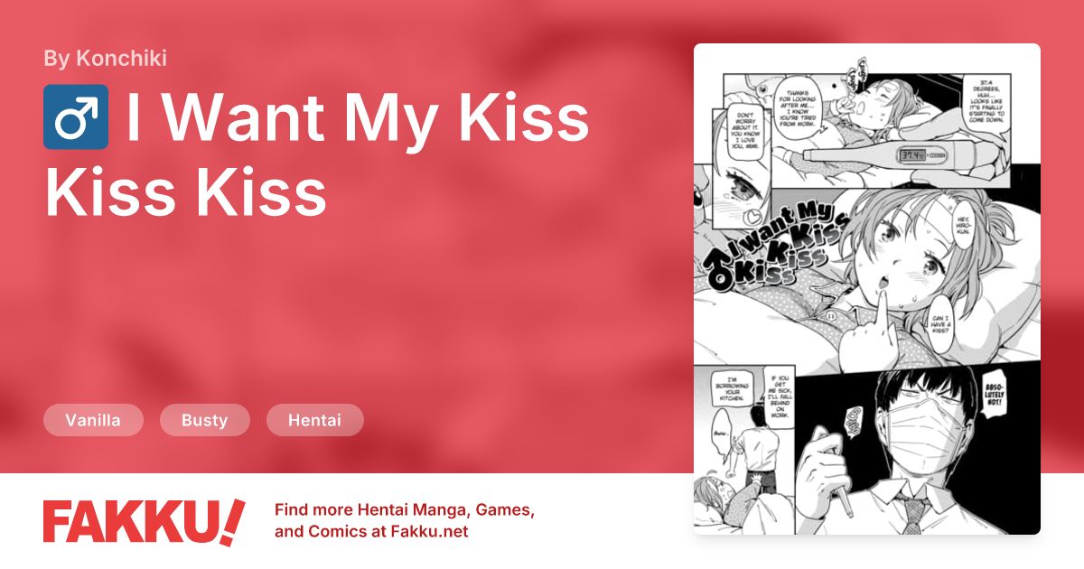 ♂ I Want My Kiss Kiss Kiss Hentai by Konchiki - FAKKU