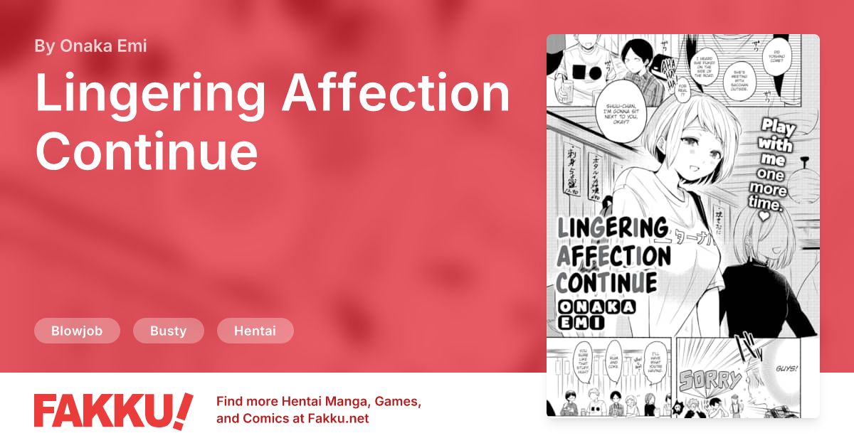 Lingering Affection Continue Hentai by Onaka Emi - FAKKU