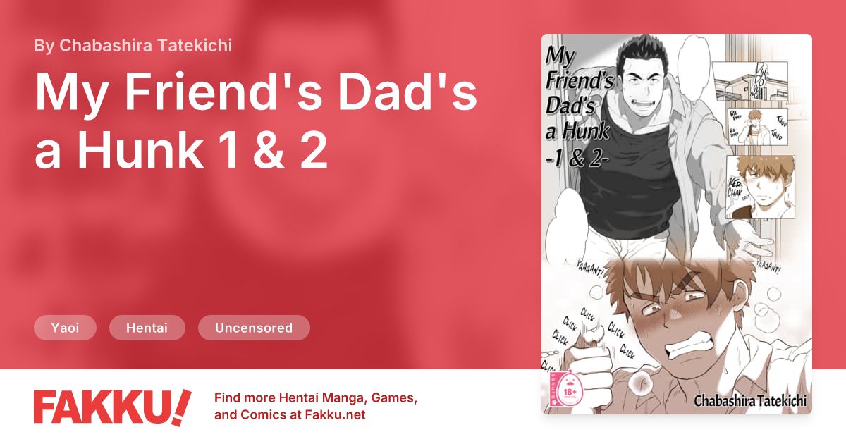 My Friend's Dad's a Hunk 1 & 2 Hentai by Chabashira Tatekichi - FAKKU