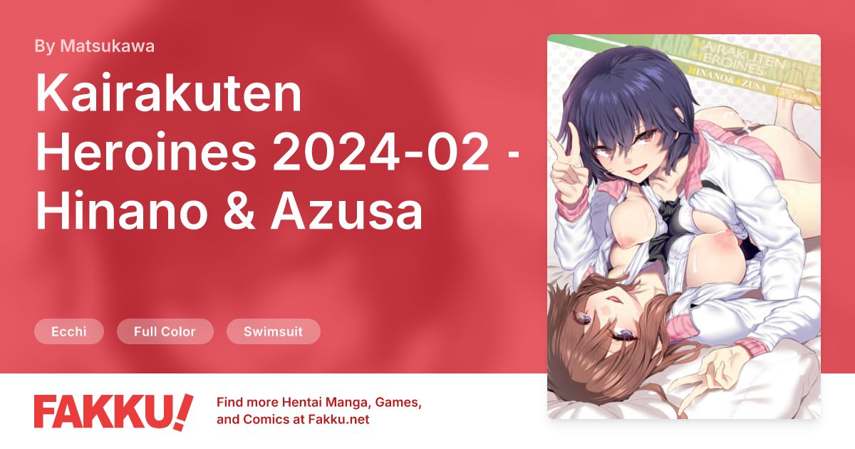 Kairakuten Heroines 2024-02 - Hinano & Azusa Hentai by Matsukawa - FAKKU
