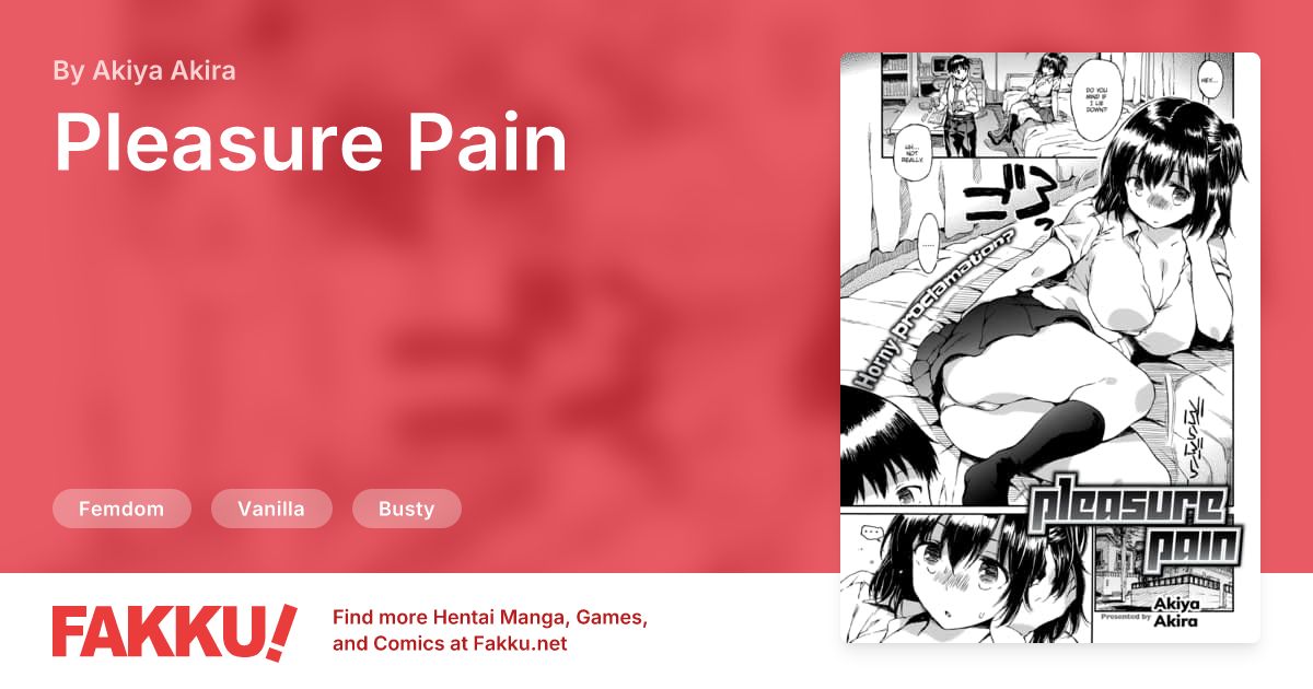 Pleasure Pain Hentai by Akiya Akira - FAKKU
