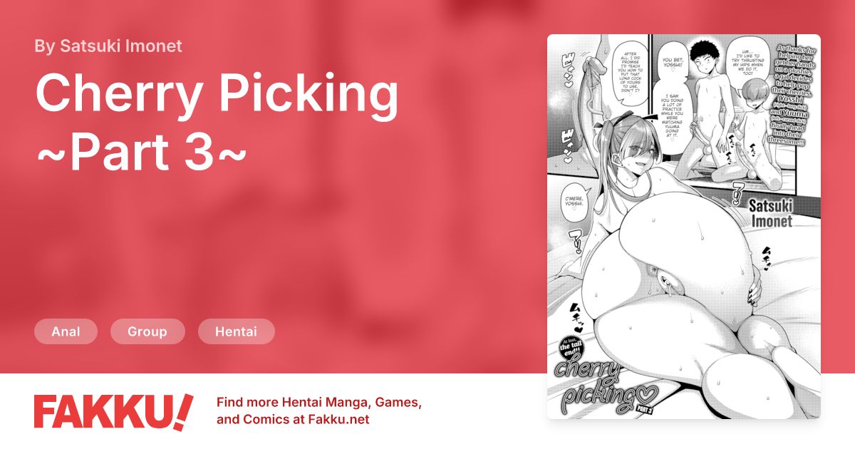 Cherry Picking ~Part 3~ Hentai by Satsuki Imonet - FAKKU