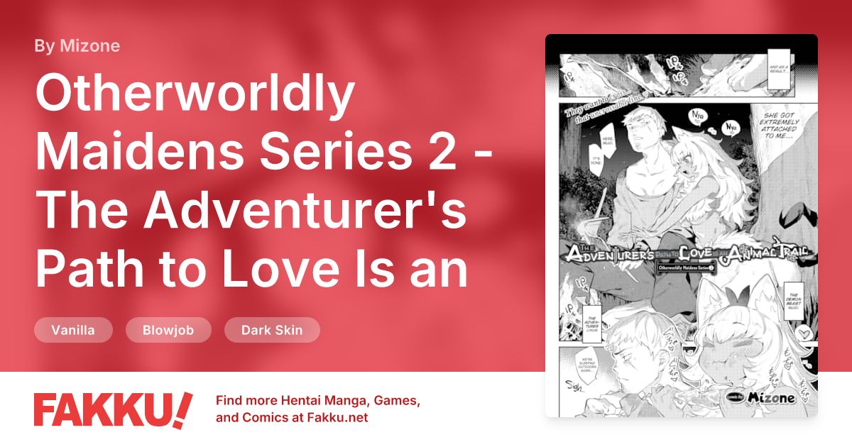 Otherworldly Maidens Series 2 - The Adventurer's Path to Love Is an Animal Trail Hentai by Mizone - FAKKU