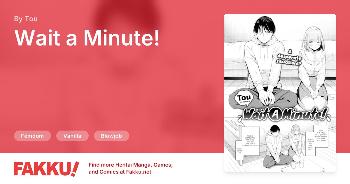 Wait a Minute! Hentai by Tou - FAKKU