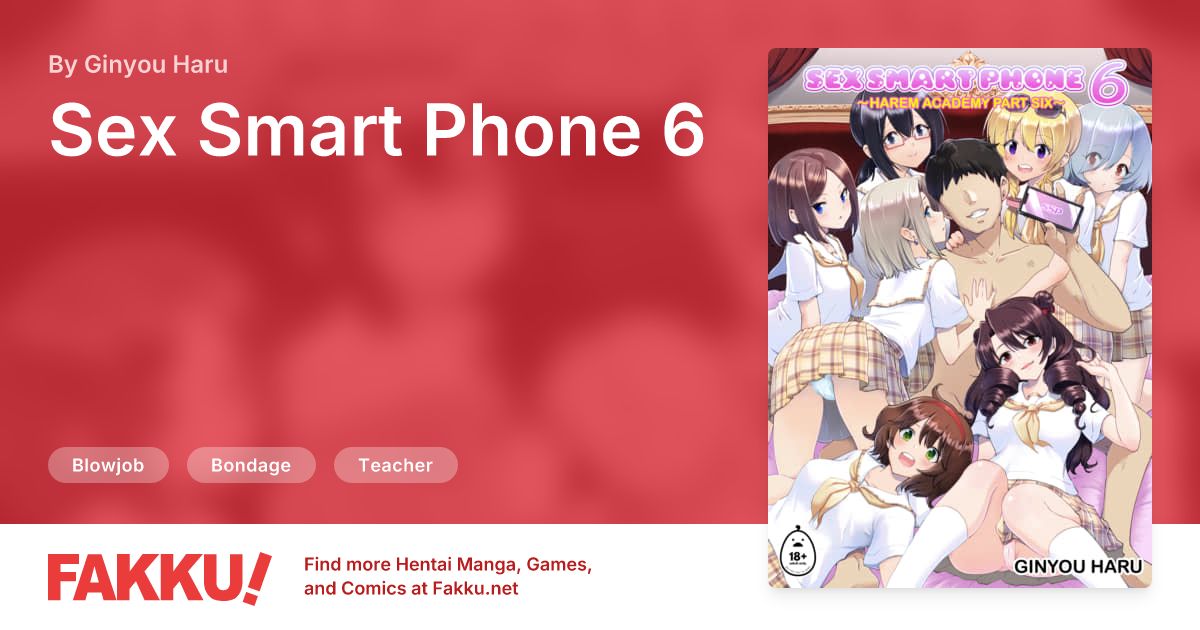 Sex Smart Phone 6 Hentai by Ginyou Haru - FAKKU