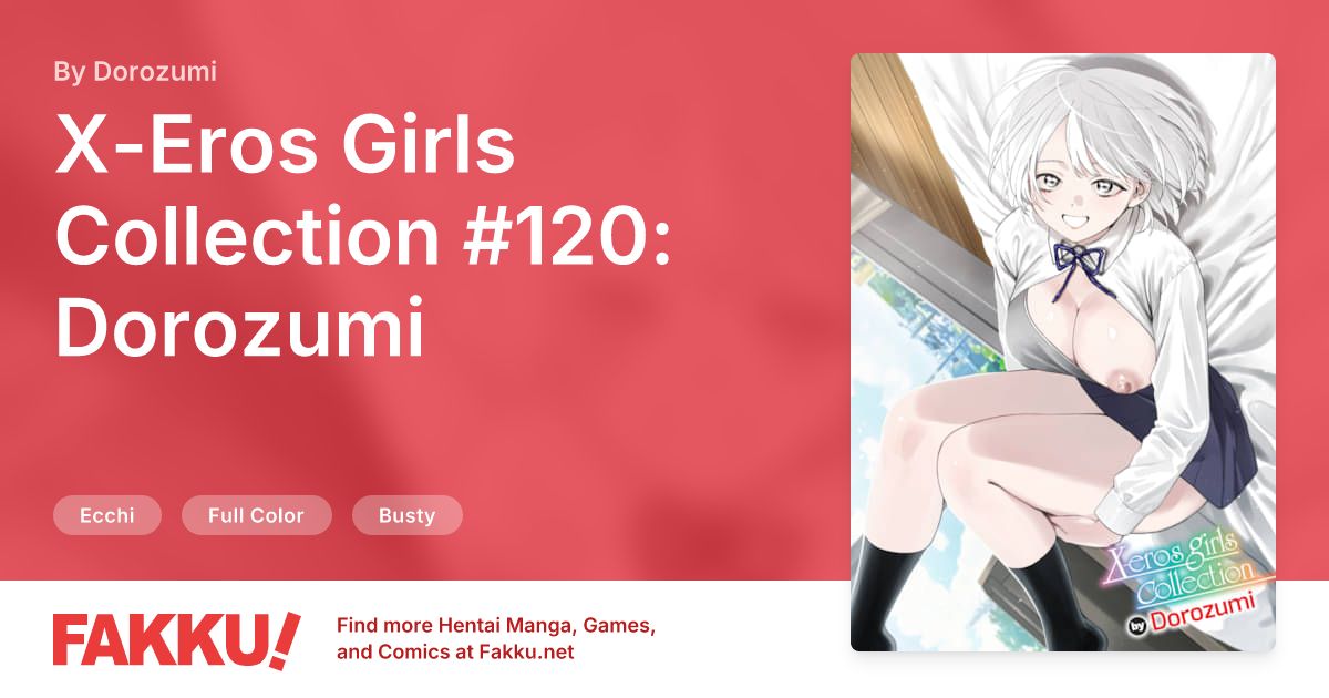 X-Eros Girls Collection #120: Dorozumi Hentai by Dorozumi - FAKKU