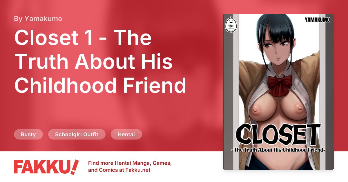  Closet 1 - The Truth About His Childhood Friend Hentai by Yamakumo - FAKKU