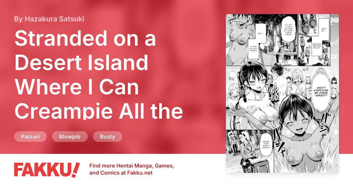 Stranded on a Desert Island Where I Can Creampie All the Girls I Want ~Making My Female Classmates Into My Harem~ Ch.5 Hentai by Hazakura Satsuki - FAKKU