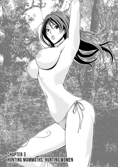 The Otaku in 10,000 B.C. - Chapter 3 - Hunting Mammoths, Hunting Women