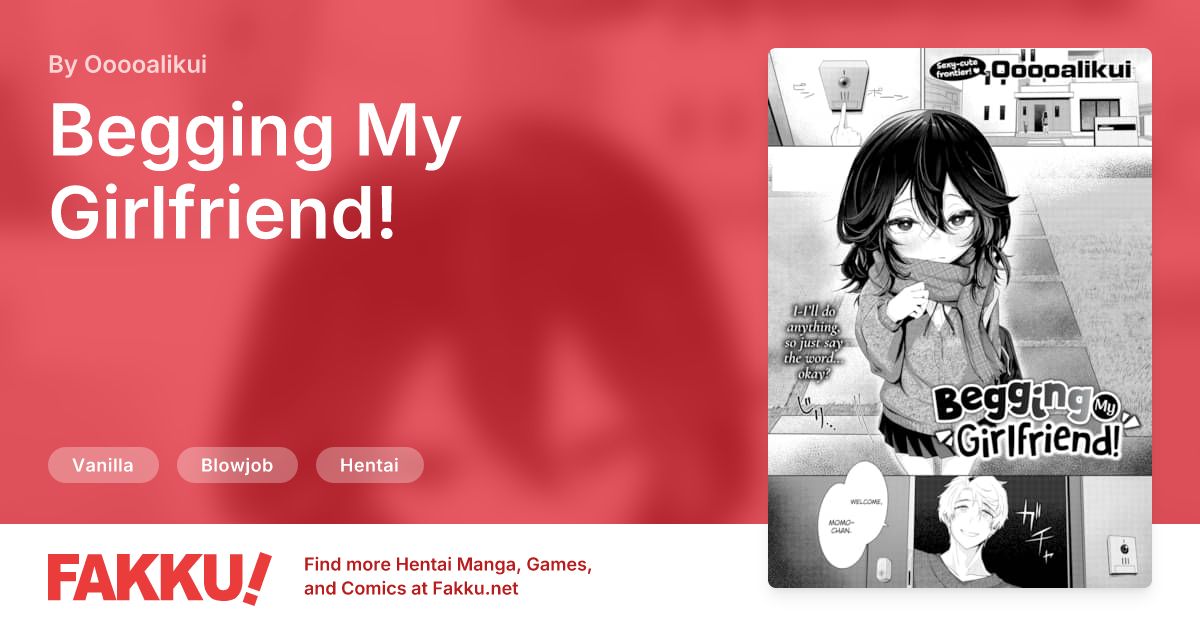 Begging My Girlfriend! Hentai by Ooooalikui - FAKKU