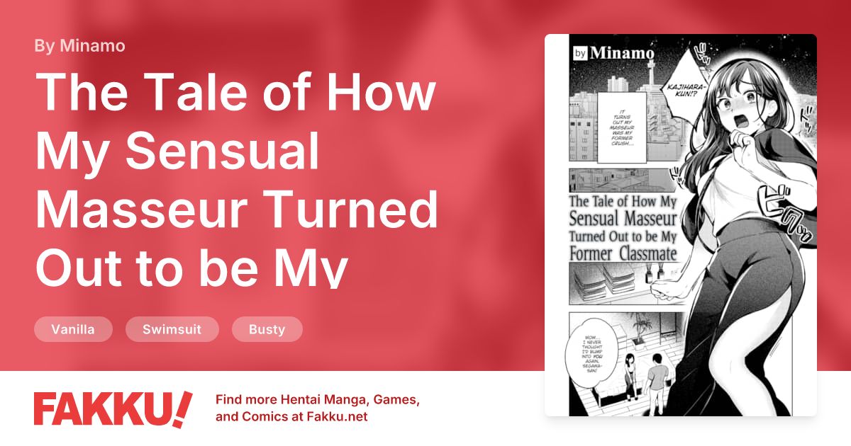  The Tale of How My Sensual Masseur Turned Out to be My Former Classmate Hentai by Minamo - FAKKU