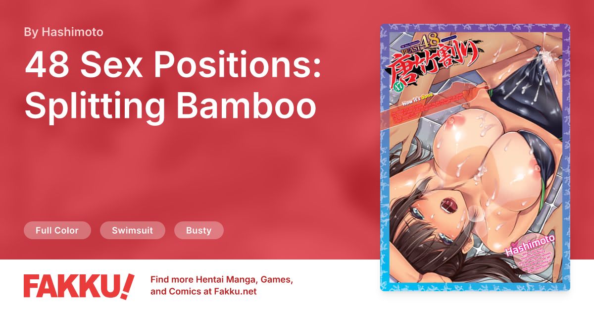 48 Sex Positions: Splitting Bamboo Hentai by Hashimoto - FAKKU