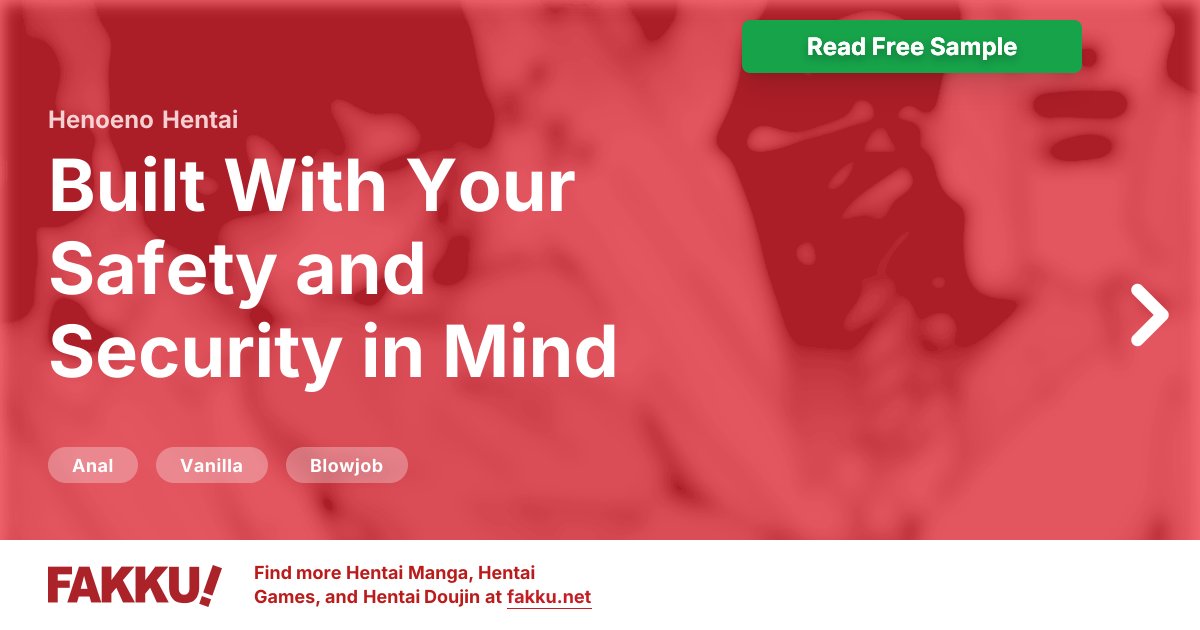  Built With Your Safety and Security in Mind Hentai by Henoeno - FAKKU