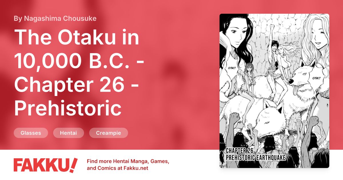 The Otaku in 10,000 B.C. - Chapter 26 - Prehistoric Earthquake Hentai by Nagashima Chousuke - FAKKU