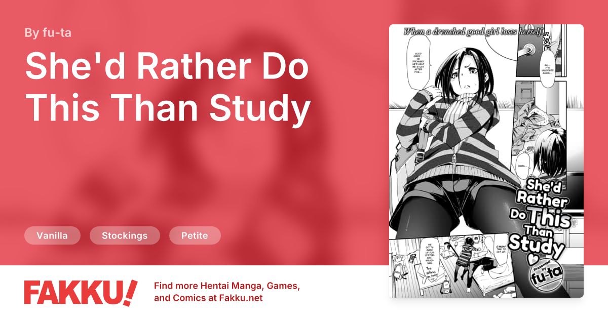 She'd Rather Do This Than Study Hentai by fu-ta - FAKKU