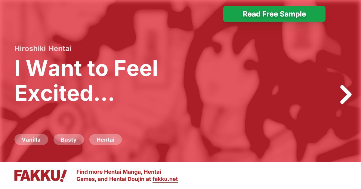  I Want to Feel Excited... ❤︎ Hentai by Hiroshiki - FAKKU