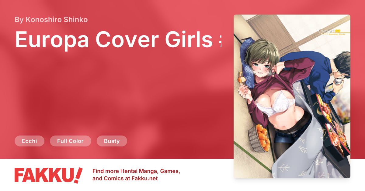 Europa Cover Girls #10 Hentai by Konoshiro Shinko - FAKKU