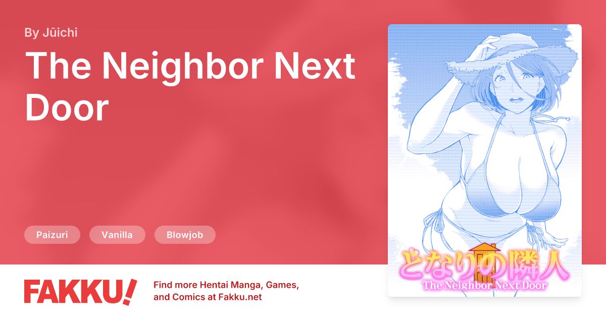 The Neighbor Next Door Hentai by Jūichi - FAKKU