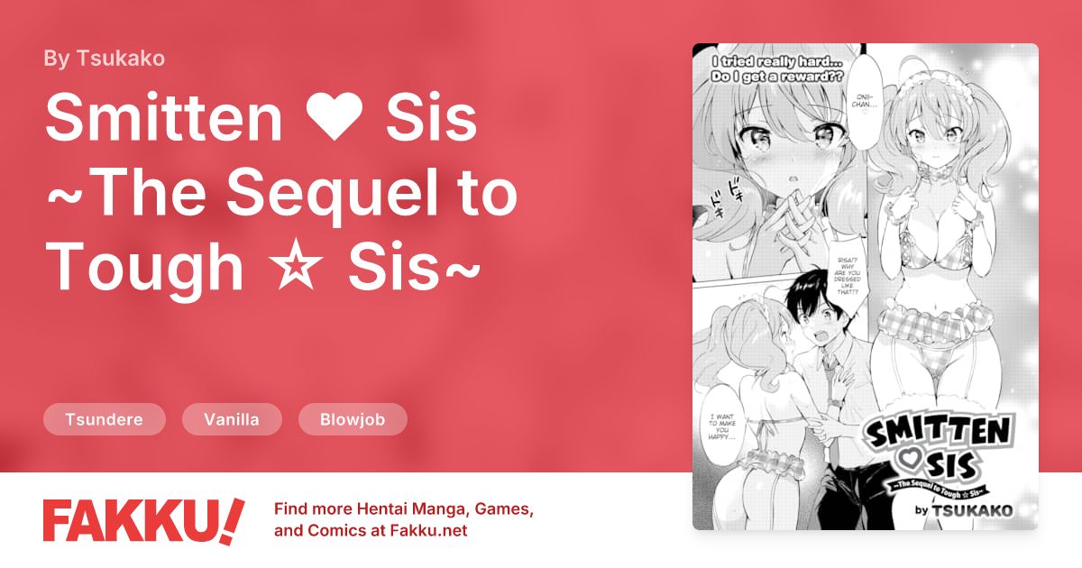 Smitten ❤ Sis ~The Sequel to Tough ☆ Sis~ Hentai by Tsukako - FAKKU