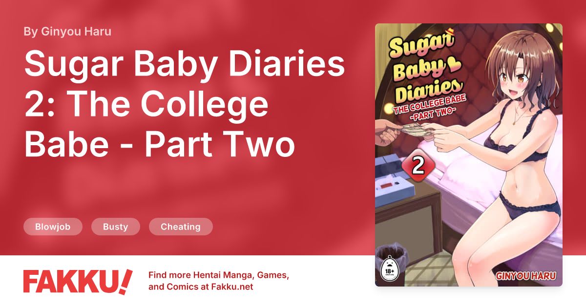 Sugar Baby Diaries 2: The College Babe - Part Two Hentai by Ginyou Haru - FAKKU