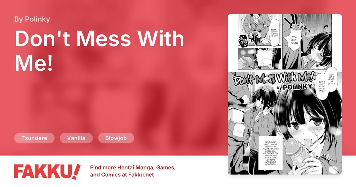 Don't Mess With Me! Hentai by Polinky - FAKKU