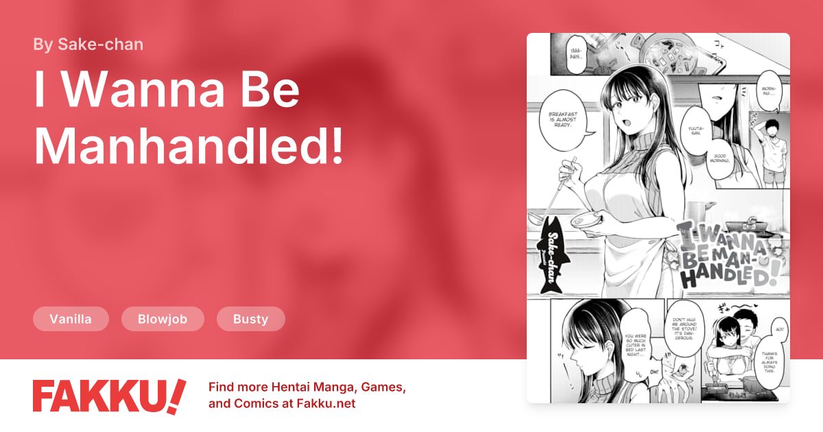 I Wanna Be Manhandled! Hentai by Sake-chan - FAKKU