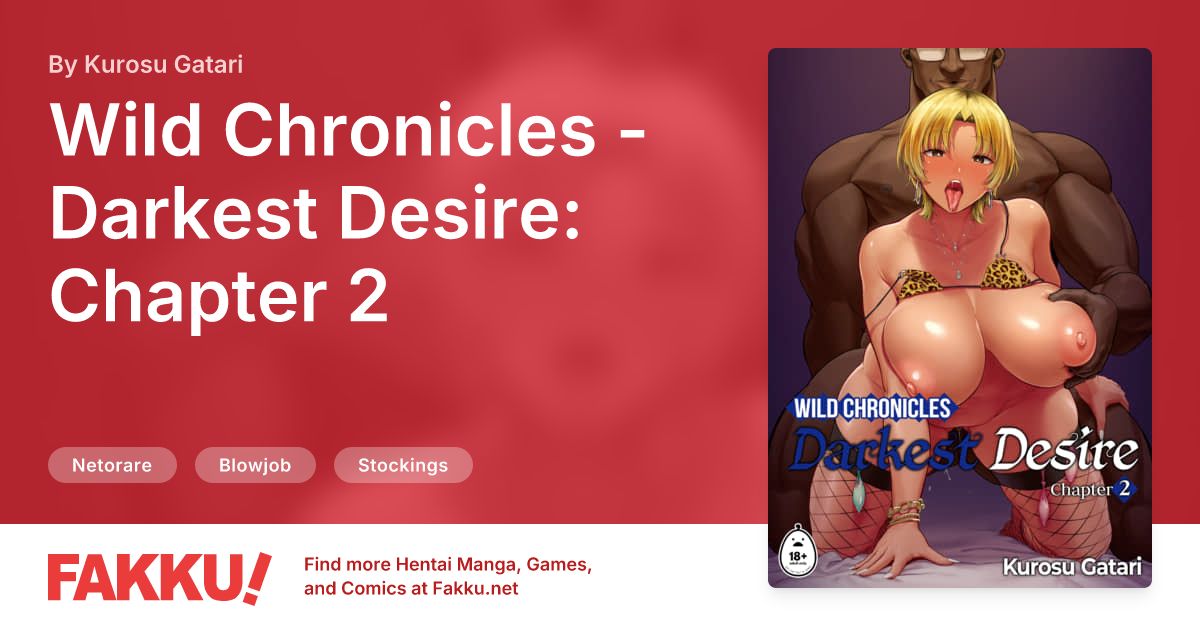 Wild Chronicles - Darkest Desire: Chapter 2 Hentai by Kurosu Gatari - FAKKU