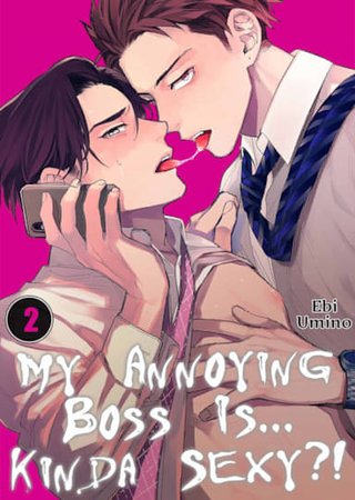My Annoying Boss Is... Kinda Sexy?! Vol.2 Hentai Cover Image