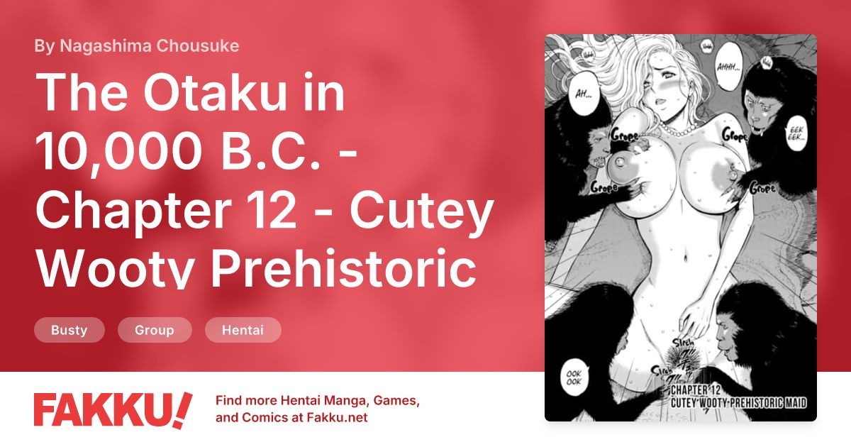 The Otaku in 10,000 B.C. - Chapter 12 - Cutey Wooty Prehistoric Maid Hentai by Nagashima Chousuke - FAKKU