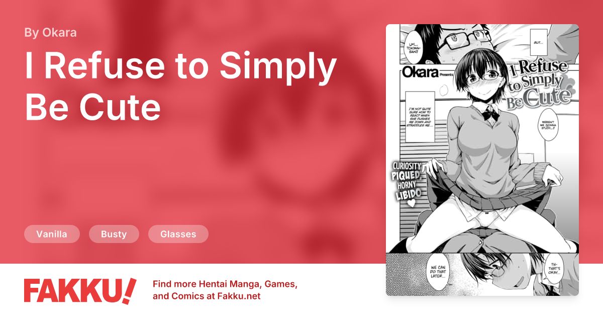 I Refuse to Simply Be Cute Hentai by Okara - FAKKU