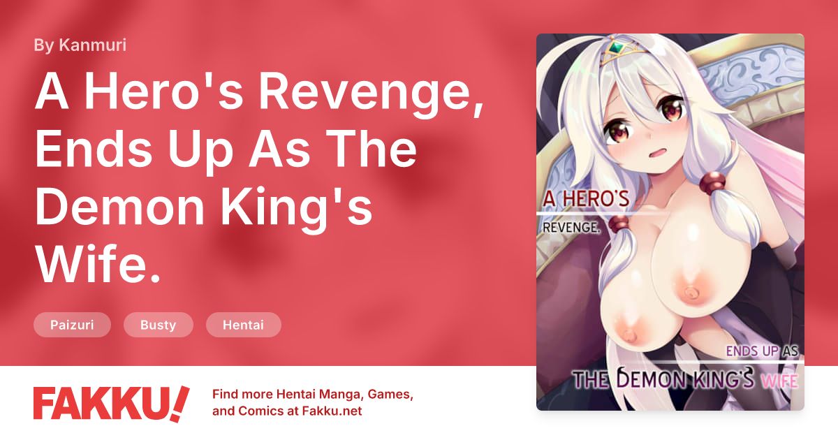 A Hero's Revenge, Ends Up As The Demon King's Wife. Hentai by Kanmuri - FAKKU