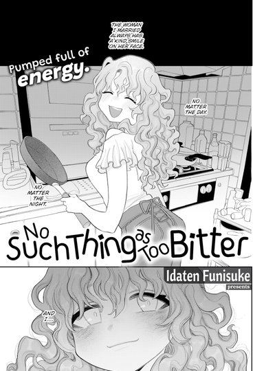 No Such Thing as Too Bitter