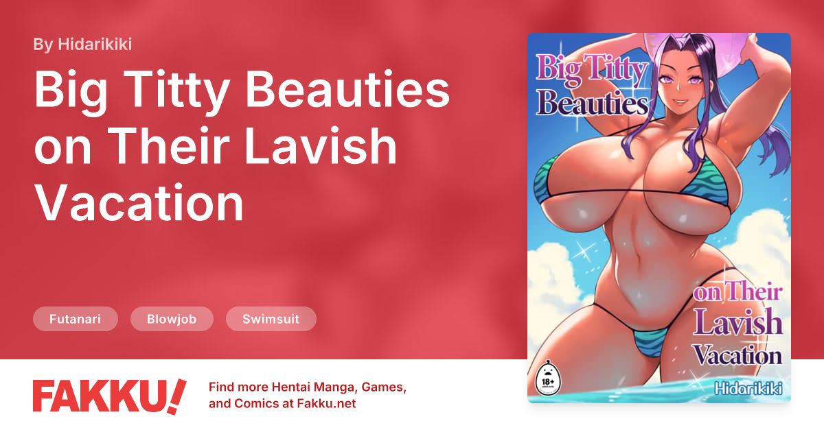 Big Titty Beauties on Their Lavish Vacation Hentai by Hidarikiki - FAKKU