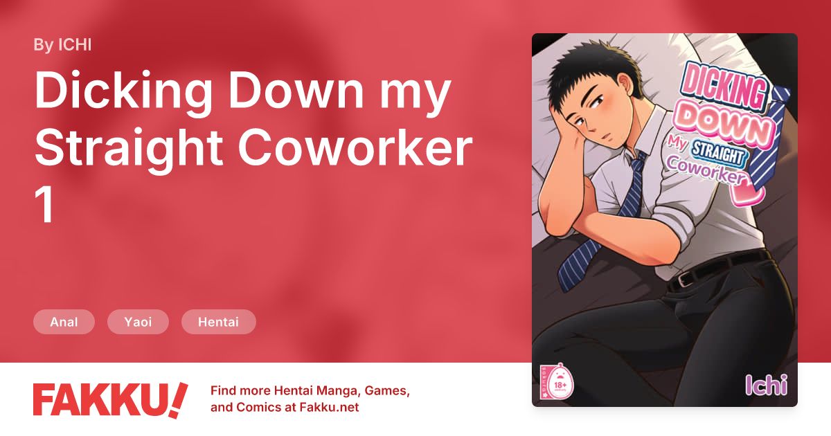 Dicking Down my Straight Coworker 1 Hentai by ICHI - FAKKU
