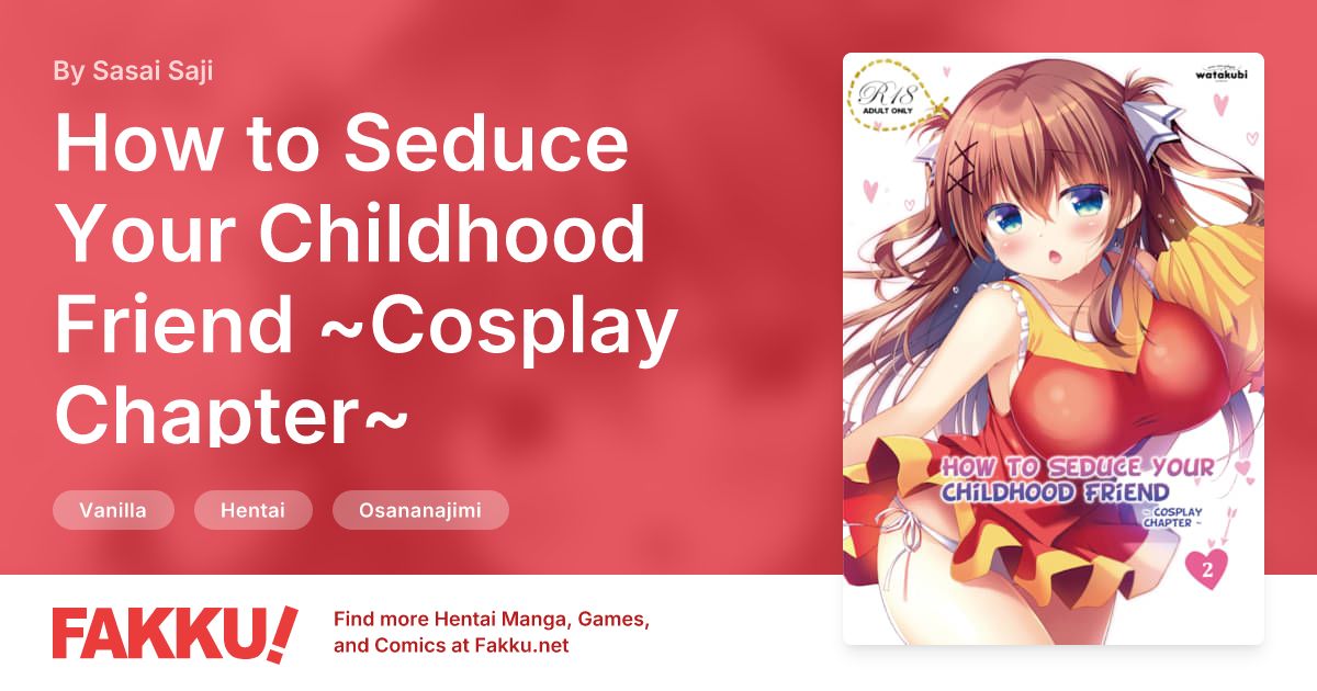 How to Seduce Your Childhood Friend ~Cosplay Chapter~ Hentai by Sasai Saji - FAKKU