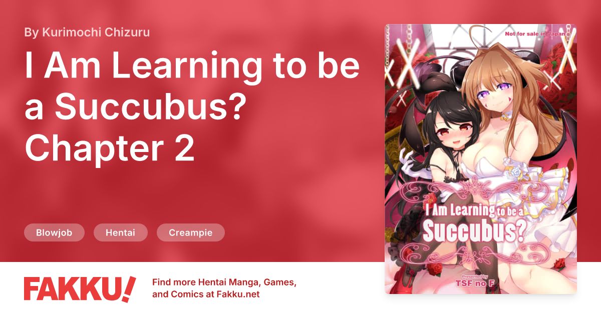  I Am Learning to be a Succubus? Chapter 2 Hentai by Kurimochi Chizuru - FAKKU