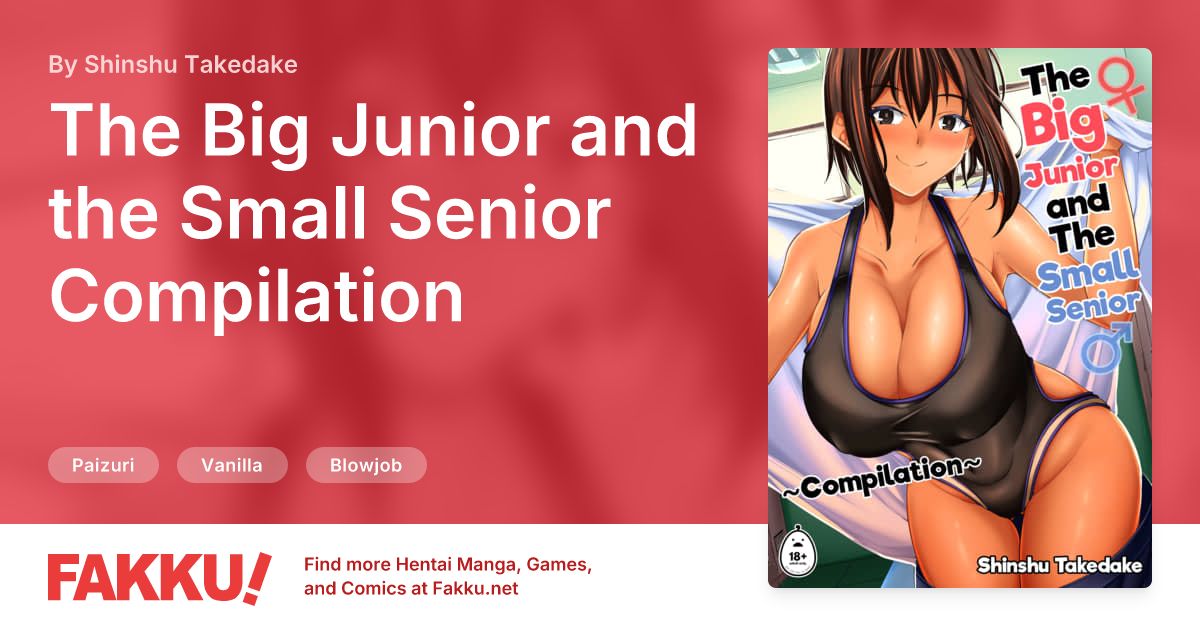 The Big Junior and the Small Senior Compilation Hentai by Shinshu Takedake - FAKKU