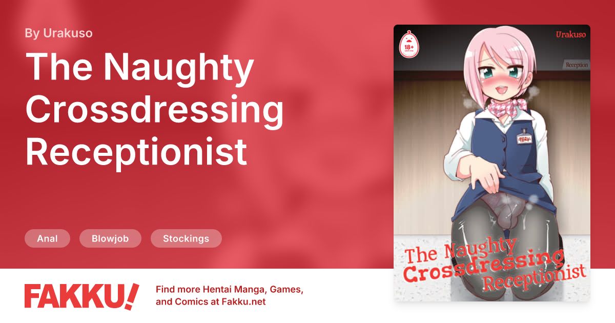 The Naughty Crossdressing Receptionist Hentai by Urakuso - FAKKU